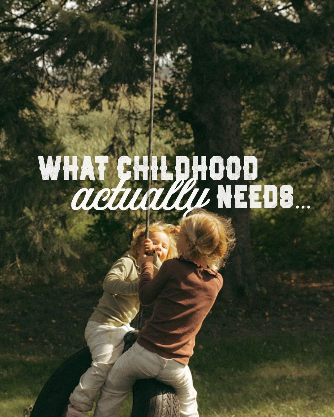 What Childhood Actually Needs